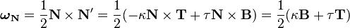  \boldsymbol{\omega}_\mathbf{N} = {1\over 2}\mathbf{N} \times \mathbf{N'} = {1\over 2}(-\kappa \mathbf{N} \times \mathbf{T} + \tau \mathbf{N} \times \mathbf{B}) = {1\over 2}(\kappa \mathbf{B} + \tau \mathbf{T}) 