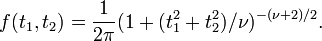 f(t_1,t_2) = \frac{1}{2\pi} (1+(t_1^2 + t_2^2)/\nu)^{-(\nu+2)/2}.