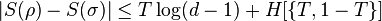 |S(\rho)-S(\sigma)| \le T \log (d-1) + H[\{T,1-T\}] 