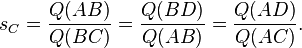 s_C = \frac{Q(AB)}{Q(BC)} = \frac{Q(BD)}{Q(AB)} = \frac{Q(AD)}{Q(AC)}.