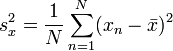 s_x^2 = \frac{1}{N} \sum_{n=1}^N (x_n - \bar{x})^2