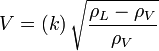 V = \left(k \right)\sqrt\frac{\rho_L - \rho_V}{\rho_V}