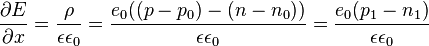 \frac{\partial E}{\partial x}= \frac{\rho}{\epsilon \epsilon_0}=\frac{e_0 ((p-p_0)-(n-n_0))}{\epsilon \epsilon_0} = \frac{e_0 (p_1-n_1)}{\epsilon \epsilon_0}