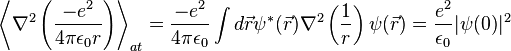 \left\langle\nabla^2\left(\frac{-e^2}{4\pi\epsilon_0r}\right)\right\rangle_{at}=\frac{-e^2}{4\pi\epsilon_0}\int d\vec{r}\psi^*(\vec{r})\nabla^2\left(\frac{1}{r}\right)\psi(\vec{r})=\frac{e^2}{\epsilon_0}|\psi(0)|^2