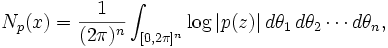 N_p(x)=\frac{1}{(2\pi)^n}\int_{[0, 2\pi]^n}\log|p(z)| \,d\theta_1\,d\theta_2 \cdots d\theta_n,