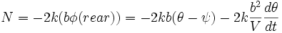 N=-2k(b\phi(rear))=-2kb(\theta-\psi)-2k\frac{b^2}{V}\frac{d\theta}{dt}