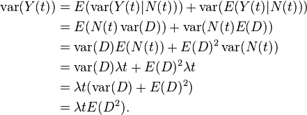 
\begin{align}
\operatorname{var}(Y(t)) &= E(\operatorname{var}(Y(t)|N(t))) + \operatorname{var}(E(Y(t)|N(t))) \\
&= E(N(t)\operatorname{var}(D)) + \operatorname{var}(N(t)E(D)) \\
&= \operatorname{var}(D)E(N(t)) + E(D)^2 \operatorname{var}(N(t)) \\
&= \operatorname{var}(D)\lambda t + E(D)^2\lambda t \\
&= \lambda t(\operatorname{var}(D) + E(D)^2) \\
&= \lambda t E(D^2).
\end{align}
