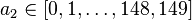 a_2\in[0,1,\dots,148,149]