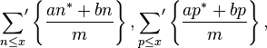 {\sum_{n\le x}}'\left\{\frac{an^{*}+bn}{m}\right\}, {\sum_{p\le x}}'\left\{\frac{ap^{*}+bp}{m}\right\},