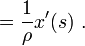  = \frac{1}{\rho} x'(s)\ . 