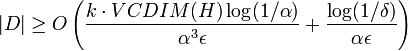 |D|\geq O\left(\frac{k\cdot VCDIM(H)\log(1/\alpha)}{\alpha^{3}\epsilon}+\frac{\log(1/\delta)}{\alpha\epsilon}\right)\,\!