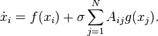  \dot{x}_i = f(x_i) + \sigma \sum_{j=1}^N A_{ij} g(x_j). 