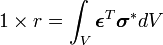  1 \times r = \int_{V}\boldsymbol{\epsilon}^T \boldsymbol{\sigma}^* dV 