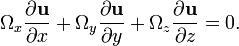 
\Omega_x\frac{\partial {\mathbf u}}{\partial x} + \Omega_y\frac{\partial {\mathbf u}}{\partial y} + \Omega_z\frac{\partial {\mathbf u}}{\partial z}=0.
