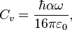 C_v = {\hbar \alpha \omega\over 16\pi\varepsilon_0},