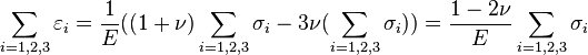 \sum_{i=1,2,3}\varepsilon_i = \frac{1}{E}((1+\nu)\sum_{i=1,2,3}\sigma_i - 3\nu(\sum_{i=1,2,3}\sigma_i)) = \frac{1-2\nu}{E}\sum_{i=1,2,3}\sigma_i