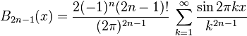 B_{2n-1}(x)=\frac{2(-1)^n(2n-1)!}{(2\pi)^{2n-1}} \, \sum_{k=1}^{\infty}\frac{\sin 2\pi kx}{k^{2n-1}}