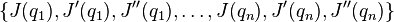 \left \{ J(q_1), J'(q_1), J''(q_1), \ldots, J(q_n), J'(q_n), J''(q_n) \right \}