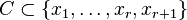 C\subset \{x_1,\dots,x_r,x_{r+1}\}