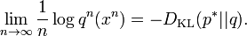 \lim_{n\to\infty}\frac{1}{n}\log q^n(x^n) = -D_{\mathrm{KL}}(p^*||q).