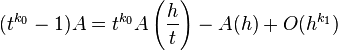  (t^{k_0}-1)A = t^{k_0}A\left(\frac{h}{t}\right) - A(h) + O(h^{k_1}) 