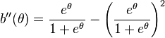  b''(\theta) =\frac{e^\theta}{1+e^\theta} - \left(\frac{e^\theta}{1+e^\theta}\right)^2