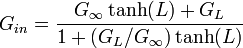 G_{in} = \frac{G_\infty \tanh(L) + G_L}{1+(G_L / G_\infty )\tanh(L)}
