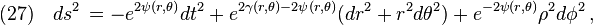 (27)\quad ds^2\,=-e^{2\psi(r,\theta)}dt^2+e^{2\gamma(r,\theta)-2\psi(r,\theta)}(dr^2+r^2d\theta^2)+e^{-2\psi(r,\theta)}\rho^2 d\phi^2\,,