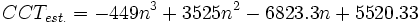 CCT_{est.} = -449 n^3 + 3525 n^2 - 6823.3 n + 5520.33