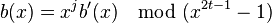 b(x) = x^jb'(x)  \mod (x^{2t-1}-1)