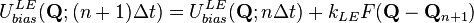 U_{bias}^{LE}(\mathbf{Q};(n+1)\Delta t) = U_{bias}^{LE}(\mathbf{Q};n \Delta t) + k_{LE} F(\mathbf{Q}-\mathbf{Q}_{n+1}) 