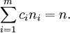 \sum_{i = 1}^{m} c_{i} n_{i} = n.