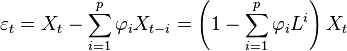  \varepsilon_t = X_t - \sum_{i=1}^p \varphi_i X_{t-i} = \left(1 - \sum_{i=1}^p \varphi_i L^i\right) X_t\,