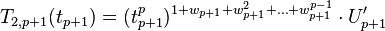 T_{2,p+1}(t_{p+1})=(t_{p+1}^p)^{1+w_{p+1}+w_{p+1}^2+\ldots +w_{p+1}^{p-1}}\cdot U_{p+1}^\prime