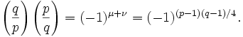 \left(\frac qp\right) \left(\frac pq\right) = (-1)^{\mu + \nu} = (-1)^{(p-1)(q-1)/4}.