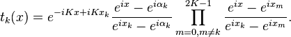  t_k(x) = e^{-iKx+iKx_k} \frac{e^{ix}-e^{i\alpha_k}}{e^{ix_k}-e^{i\alpha_k}} \prod_{m=0,m\ne k}^{2K-1} \frac{e^{ix}-e^{ix_m}}{e^{ix_k}-e^{ix_m}}.