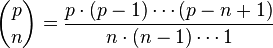  \binom p n = \frac{p \cdot (p-1) \cdots (p-n+1)}{n \cdot (n-1) \cdots 1} 