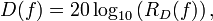 D(f)=20\log_{10}\left(R_D(f)\right),