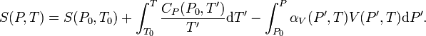 S(P,T)=S(P_0,T_0)+\int_{T_0}^T \frac {C_P(P_0,T^\prime)}{T^\prime}\mathrm{d}T^\prime-\int_{P_0}^P \alpha_V(P^\prime ,T) V(P^\prime ,T)\mathrm{d}P^\prime.