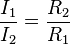 \frac{I_1}{I_2} = \frac{R_2}{R_1}