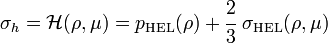 
   \sigma_h = \mathcal{H}(\rho, \mu) = p_{\rm HEL}(\rho) + \cfrac{2}{3}~\sigma_{\rm HEL}(\rho, \mu)
 