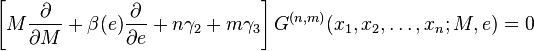 \left[M\frac{\partial }{\partial M}+\beta(e)\frac{\partial }{\partial e}+n\gamma_2 +m\gamma_3\right]G^{(n,m)}(x_1,x_2,\ldots,x_n;M,e)=0