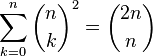  \sum_{k=0}^n \binom{n}{k} ^2 = \binom{2n}{n} 