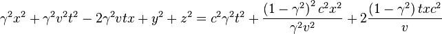  \gamma^2 x^2 + \gamma^2 v^2 t^2 - 2 \gamma^2 v t x + y^2 + z^2 = c^2 {\gamma^2} t^2 + \frac{ \left( 1 - {\gamma^2} \right)^2 c^2 x^2}{ {\gamma^2} v^2} + 2 \frac{ \left( 1 - {\gamma^2} \right) t x c^2}{ v}