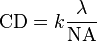 \mathrm{CD}=k\frac{\lambda}{\mathrm{NA}}