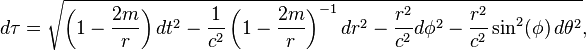  d\tau = \sqrt{ 
  \left( 1 - \frac{2m}{r} \right) dt^2
  - \frac{1}{c^2} \left( 1 - \frac{2m}{r} \right)^{-1} dr^2 
  - \frac{r^2}{c^2} d\phi^2
  - \frac{r^2}{c^2} \sin^2(\phi ) \, d\theta^2
 }, 