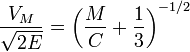 \frac{V_M}{\sqrt{2E}} = \left(\frac{M}{C}+\frac{1}{3}\right)^{-1/2}