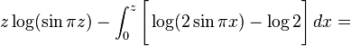 z\log(\sin \pi z)-\int_0^z\Bigg[\log(2\sin \pi x)-\log 2\Bigg]\,dx=