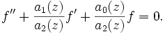 f''+{a_1(z)\over a_2(z)}f'+{a_0(z)\over a_2(z)}f=0.