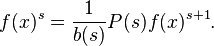 f(x)^s={1\over b(s)} P(s)f(x)^{s+1}.